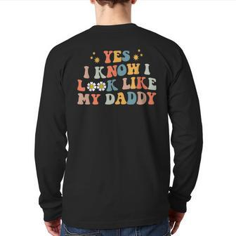 Yes I Know I Look Like My Daddy Baby New Dad Kids Daughter Back Print Long Sleeve T-shirt | Mazezy
