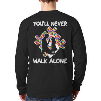 You'll Never Walks Alone Father Daughter Autism Dad Back Print Long Sleeve T-shirt | Mazezy