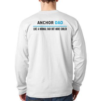 Anchor Dad Like A Normal Dad But Cooler Dad's Back Print Long Sleeve T-shirt | Mazezy