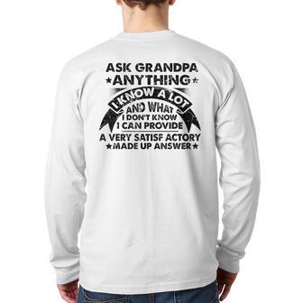 Ask Grandpa Anything I Know A Lot Cool Father's Day Back Print Long Sleeve T-shirt | Mazezy