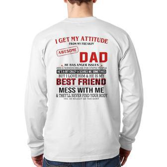 I Get My Attitude From My Freakin' Awesome Dad Father's Day Back Print Long Sleeve T-shirt | Mazezy