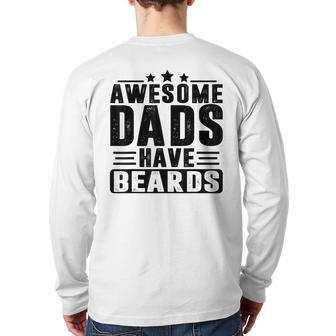 Awesome Dads Have Beards Fathers Day Back Print Long Sleeve T-shirt | Mazezy