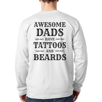 Awesome Dads Have Tattoos & Beards Vintage Father's Day Back Print Long Sleeve T-shirt | Mazezy