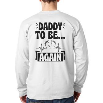 Baby Footprint Daddy To Be Again Cute Pregnancy Announcement Back Print Long Sleeve T-shirt | Mazezy