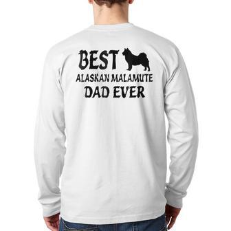 Best Alaskan Malamute Dad Ever Back Print Long Sleeve T-shirt | Mazezy