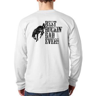 Best Buckin' Dad Ever For Horse Lovers Back Print Long Sleeve T-shirt | Mazezy
