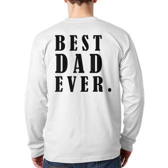 Best Dad Ever Daddy Papa Back Print Long Sleeve T-shirt | Mazezy