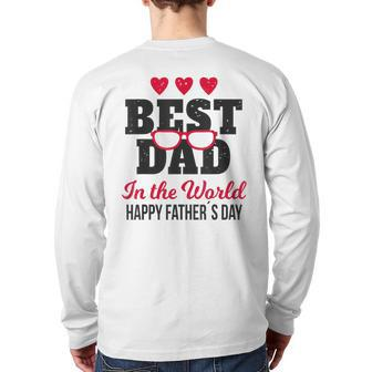 Best Dad In The World Happy Father's Day Back Print Long Sleeve T-shirt | Mazezy