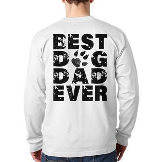 Best Dog Dad Ever Best For Father Dog Lovers Back Print Long Sleeve T-shirt | Mazezy