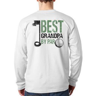 Best Grandpa By Par Graphic Novelty Sarcastic Grandpa Back Print Long Sleeve T-shirt | Mazezy