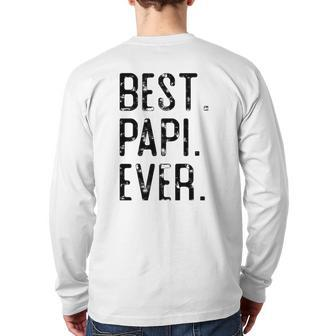 Best Papi Ever Father’S Day For Papi Grandpa Back Print Long Sleeve T-shirt | Mazezy