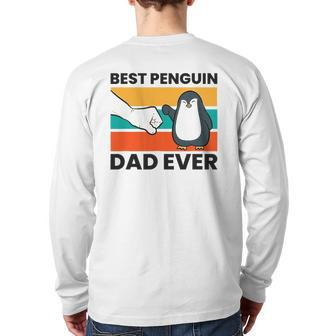 Best Penguin Dad Ever Penguin Cute Penguin Back Print Long Sleeve T-shirt | Mazezy