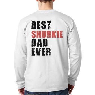 Best Shorkie Dad Ever Adc123b Back Print Long Sleeve T-shirt | Mazezy UK