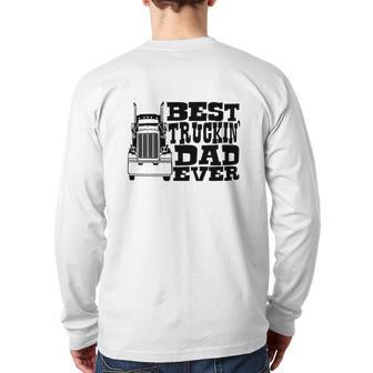 Best Trucking Dad Ever Truck Driver Back Print Long Sleeve T-shirt | Mazezy