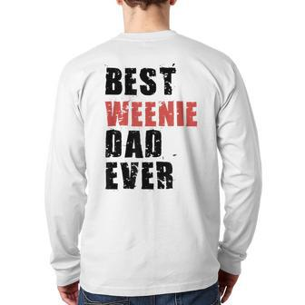 Best Weenie Dad Ever Adc041b Back Print Long Sleeve T-shirt | Mazezy
