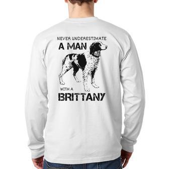 Brittany Spaniel Dad Never Underestimate A Man With A Brittany Back Print Long Sleeve T-shirt | Mazezy