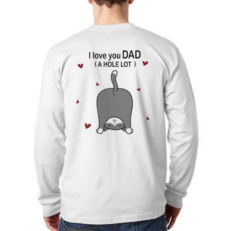 Cute Cat I Love You Dad A Hole Lot For Father Back Print Long Sleeve T-shirt | Mazezy