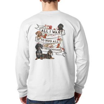 Dachshund Doxie Dachshund All I Want To Hug All Of The Dachshunds Dog Lovers Back Print Long Sleeve T-shirt | Mazezy