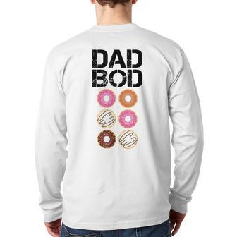 Dad Bod Donut Six Pack Daddy Gym Fathers Back Print Long Sleeve T-shirt | Mazezy