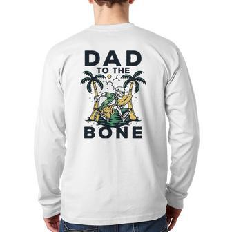 Dad To The Bone Fathers Day Top Back Print Long Sleeve T-shirt | Mazezy