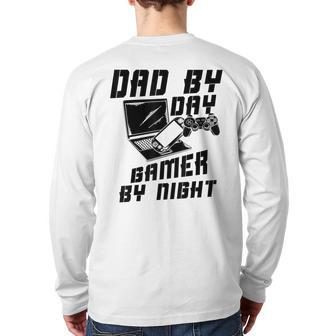 Dad By Day Gamer By Night Game Father's Day Back Print Long Sleeve T-shirt | Mazezy
