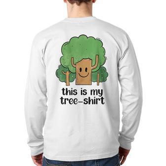 Dad Joke Earth Day Pun Arbor Day Tree Farmer Arborist Back Print Long Sleeve T-shirt | Mazezy