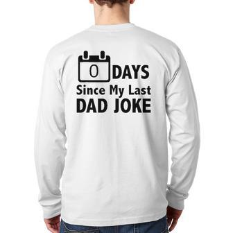 Dad Jokes- Zero Days Since My Last Dad Joke Dad Back Print Long Sleeve T-shirt | Mazezy