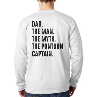 Dad The Man The Myth The Pontoon Captain Happy Father's Day Back Print Long Sleeve T-shirt | Mazezy