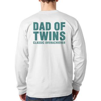 Dad Of Twins Classic Overachiever Father's Day Men Back Print Long Sleeve T-shirt | Mazezy