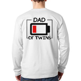Dad Of Twins Low Battery Tired Twins Dad Back Print Long Sleeve T-shirt | Mazezy