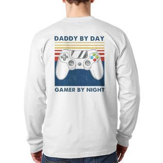 Daddy By Day Gamer By Night Controller Father's Day Gamer Back Print Long Sleeve T-shirt | Mazezy