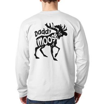 Daddy Moose Fathers Day Men Papa Dad Family Matching Back Print Long Sleeve T-shirt | Mazezy