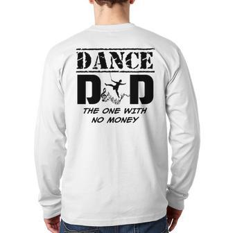Dance Dad The One With No Money Back Print Long Sleeve T-shirt | Mazezy