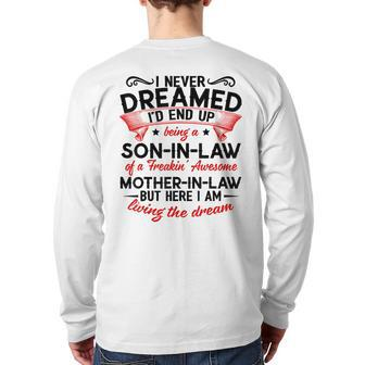 I Never Dreamed I'd End Up Being A Son-In-Law Of A Freaking Back Print Long Sleeve T-shirt - Monsterry CA