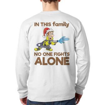 In This Family No One Fights Alone Firefighter Christmas Family Holiday Dad Back Print Long Sleeve T-shirt | Mazezy