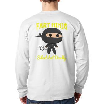 Fart Ninja Silent But Deadly Pass Gas Father's Day Dad Back Print Long Sleeve T-shirt | Mazezy