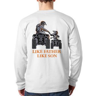 Like Father Like Son Quad Bike Four Wheeler Atv Back Print Long Sleeve T-shirt | Mazezy