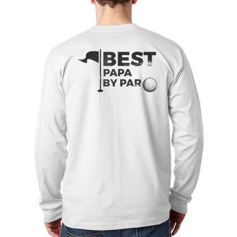 Fathers Day Best Papa By Par Grandpa Golfing Pun Back Print Long Sleeve T-shirt | Mazezy