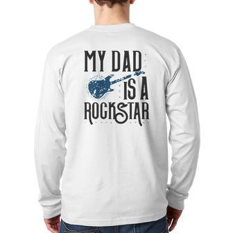 Father's Day Tees My Dad Is A Rockstar Back Print Long Sleeve T-shirt | Mazezy