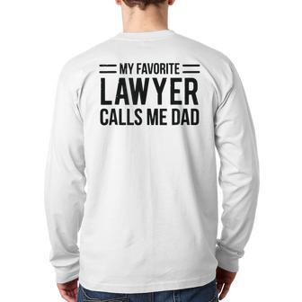 My Favorite Lawyer Calls Me Dad Cute Father Back Print Long Sleeve T-shirt | Mazezy UK