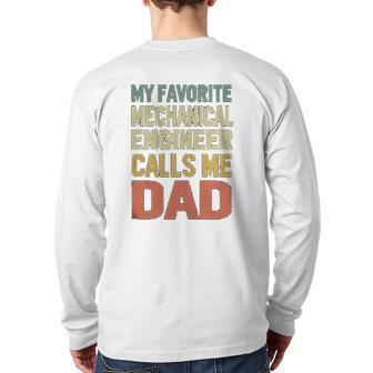 My Favorite Mechanical Engineer Calls Me Dad Back Print Long Sleeve T-shirt | Mazezy DE