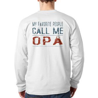 My Favorite People Call Me Opa Proud Dad Grandpa Men Back Print Long Sleeve T-shirt | Mazezy