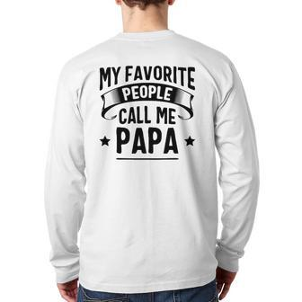My Favorite People Call Me Papa Father's Day Back Print Long Sleeve T-shirt | Mazezy
