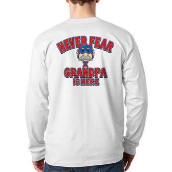 Never Fear Grandpa Is Here Happy Father's Day Back Print Long Sleeve T-shirt | Mazezy
