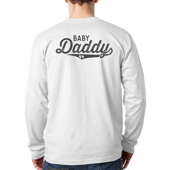 First Time New Dad Expectant Father Baby Daddy Back Print Long Sleeve T-shirt | Mazezy