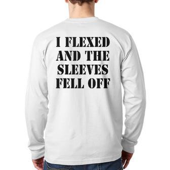 I Flexed And Sleeves Fell Off Joke Graphic Humor Back Print Long Sleeve T-shirt | Mazezy