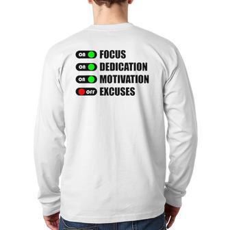 On Focus Dedication Motivation Off Excuses Back Print Long Sleeve T-shirt | Mazezy