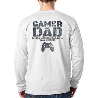 Father Dad Daddy Husband gamer Dad Back Print Long Sleeve T-shirt | Mazezy