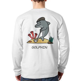 Golphin Quote Golf Cool Dolphin Back Print Long Sleeve T-shirt - Thegiftio UK