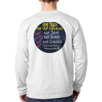 Semi Truck Pre Trip Checklist For Truckers Back Print Long Sleeve T-shirt | Mazezy